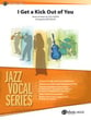 I Get a Kick Out of You Jazz Ensemble sheet music cover